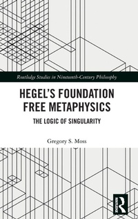 Enlarge image Cover: Hegel's Foundation Free Metaphysics - Routledge