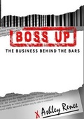 Cover: Boss Up "The Business Behind The Bars" - Lulu.com