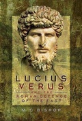 Cover: Lucius Verus and the Roman Defence of the East - Pen & Sword Military