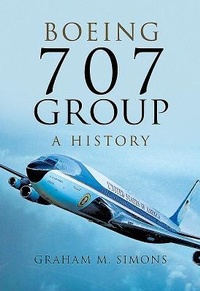Enlarge image Cover: Boeing 707 Group: A History - Pen & Sword Aviation