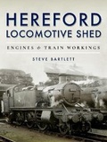 Cover: Hereford Locomotive Shed - Pen & Sword Transport