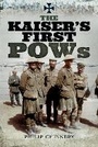 Cover: The Kaiser's First POWs - Pen & Sword Military