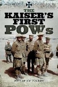 Cover: The Kaiser's First POWs - Pen & Sword Military
