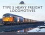 Cover: Type 5 Heavy Freight Locomotives - Pen & Sword Transport