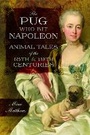 Cover: The Pug Who Bit Napoleon - Pen & Sword History
