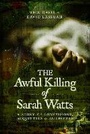 Cover: The Awful Killing of Sarah Watts - Pen & Sword True Crime