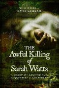 Cover: The Awful Killing of Sarah Watts - Pen & Sword True Crime