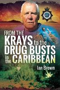 Abbildung von: From the Krays to Drug Busts in the Caribbean - Pen & Sword True Crime