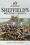 Cover: Sheffield's Military Legacy - Pen & Sword Military