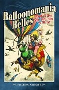 Cover: Balloonomania Belles - Pen & Sword History