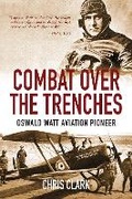 Cover: Combat Over the Trenches - Pen & Sword Aviation