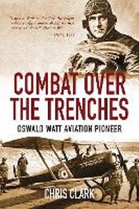 Enlarge image Cover: Combat Over the Trenches - Pen & Sword Aviation