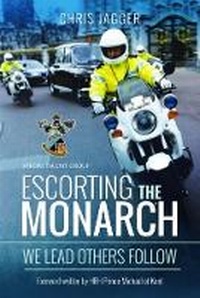 Enlarge image Cover: Escorting the Monarch - Pen & Sword History