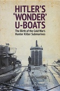 Cover: Hitler's 'Wonder' U-Boats - Frontline Books