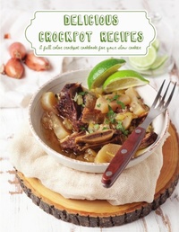 Abbildung von: Delicious Crockpot Recipes - WORLDGOODFOODS