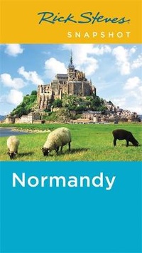 Abbildung von: Rick Steves Snapshot Normandy (Fourth Edition) - Rick Steves