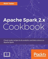 Enlarge image Cover: Apache Spark 2.x Cookbook - Packt Publishing