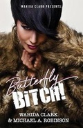 Cover: Butterfly Bitch! - Wahida Clark Presents Publishing, LLC