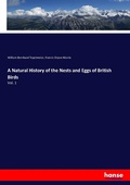 Cover: A Natural History of the Nests and Eggs of British Birds - Hansebooks