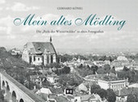 Abbildung von: Mein altes Mödling - Edition Winkler-Hermaden