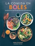 Cover: La comida en boles : fant&aacute;sticas y nutritivas recetas vegetarianas - Ediciones Omega, S.A.