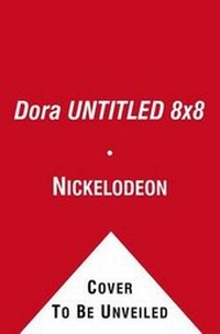 Enlarge image Cover: Dora UNTITLED 8x8 - Simon & Schuster Childrens Books
