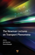 Cover: The Newman Lectures on Transport Phenomena - Pan Stanford Publishing Pte Ltd