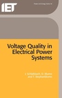 Cover: Voltage Quality in Electrical Power Systems - Institution of Engineering and Technology