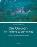 Cover: Die Guaran&iacute; im Tiefland S&uuml;damerikas - Reimer Verlag