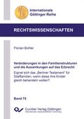 Cover: Ver&auml;nderungen in den Familienstrukturen und die Auswirkungen auf das Erbrecht - Cuvillier Verlag