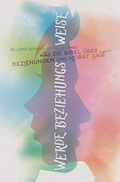 Cover: Werde Beziehungs-weise - Christliche Literaturverbreitung