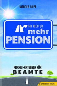 Abbildung von: Ihr Weg zu mehr Pension - M & E Books Verlag GmbH