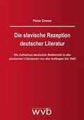 Cover: Die slavische Rezeption deutscher Literatur - wvb Wissenschaftlicher Verlag Berlin