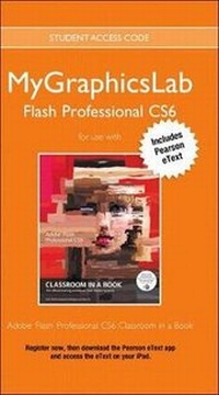Abbildung von: Adobe Flash Professional Cs6 Classroom in a Book Plus Mylab Graphics Course - Access Card Package - Pearson Education (US)