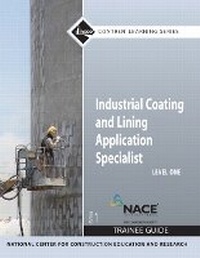 Abbildung von: Industrial Coating and Lining Application Specialist Trainee Guide, Level 1 - Pearson