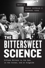 Cover: The Bittersweet Science - University of Chicago Press