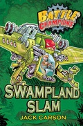 Cover: Battle Champions: Swampland Slam - Simon & Schuster Childrens Books