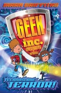 Enlarge image Cover: Geek Inc. : Technoslime Terror - Simon & Schuster UK;Simon & Schuster Children's