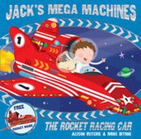 Enlarge image Cover: Jack's Mega Machines: The Rocket Racing Car - Simon & Schuster Childrens Books