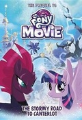 Cover: My Little Pony: The Movie: The Stormy Road to Canterlot - Little, Brown & Company