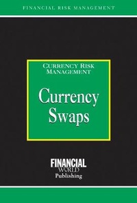 Enlarge image Cover: Currency Swaps - Financial World Publishing