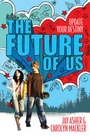 Cover: The Future of Us - Simon & Schuster Childrens Books