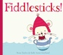 Cover: Fiddlesticks! - Simon & Schuster Childrens Books