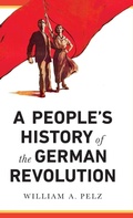 Cover: A People's History of the German Revolution - Pluto Press