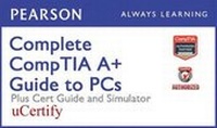 Abbildung von: Complete Comptia A+ Guide to PCs Pearson Ucertify Course, Textbook, and Simulator Bundle - Que Corporation,U.S.