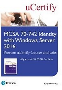 Abbildung von: MCSA 70-742 Identity with Windows Server 2016 Pearson uCertify Course and Labs Student Access Card - Pearson It Certification