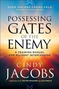 Cover: Possessing the Gates of the Enemy - A Training Manual for Militant Intercession - Chosen Books, a division of Baker Publishing Group
