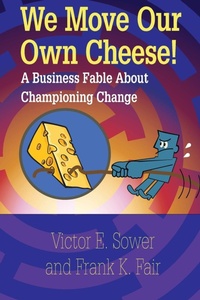 Abbildung von: We Move Our Own Cheese! - ASQ Quality Press