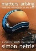Cover: Matters Arising from the Identification of the Body - Simon Petrie