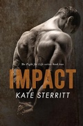 Cover: Impact (The Fight for Life Series Book 2) - Kate Sterritt